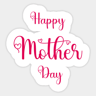 Happy Mothers Day Tshirts 2022 Sticker